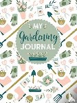 Editors of Quiet Fox Designs - My Gardening Journal