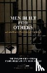 Gray, Ted, Mireles, Richard - Men Built for Others