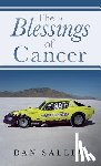 Sallia, Dan - The Blessings of Cancer: An Amazing Ride!