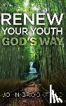 Brookfield, John - Renew Your Youth God's Way