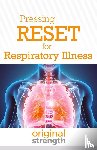 Original Strength - Pressing RESET for Respiratory Illness