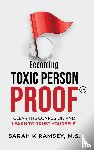 Ramsey, Sarah K - Becoming Toxic Person Proof