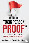 Ramsey, Sarah K - Becoming Toxic Person Proof, Large Print