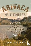 Clarke, Jim - Arivaca Out Yonder