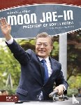 Kennedy Henzel, Cynthia - Moon Jae-in: President of South Korea