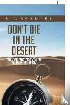 Sanders, Tia K - Don't Die in the Desert