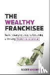 Greenberg, Scott - The Wealthy Franchisee