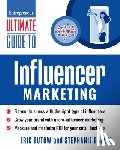 Butow, Eric, Garcia, Stephanie - Ultimate Guide to Influencer Marketing