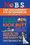 Kennedy, Dan S., Glass, Ben - No B.S. Time Management for Entrepreneurs