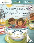 DAY, SOPHIA - MIRIAM LASSOES THE WORRY WHIRLWIND
