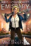 Shepherd, Mike - Kris Longknife Emissary