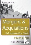Bragg, Steven M. - Mergers & Acquisitions: Fourth Edition: A Comprehensive Guide