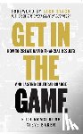 Armstrong, Rich - Get in the Game: How to Create Rapid Financial Results and Lasting Cultural Change