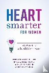 Jennifer H Mieres MD, Stacey E Rosen, Lori M Russo, Marissa Licata - Heart Smarter for Women