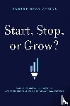Robert Gray Atkins - Start, Stop, or Grow?