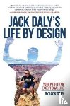 Daly, Jack - Life by Design
