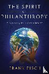 Pisch, Frank - The Spirit of Philanthropy