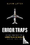 Lutter, Elmar - Error Traps: How High-Performing Teams Learn to Avoid Mistakes in Aircraft Maintenance