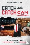 Tinsley, George - Catch as Catch Can