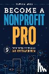Wise, Tawnia - Become a Nonprofit Pro: Nine Common Pitfalls and How to Avoid Them
