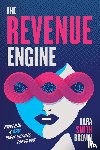 Brown, Kara Smith - The Revenue Engine