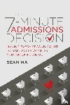 Ma, Sean - The 7-Minute Admissions Decision