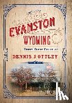 Ottley, Dennis J - Evanston Wyoming Volume 3