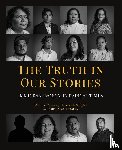 Tornoe, Monica, Wright, Elizabeth, Esparza, Jesus Jesse - The Truth in Our Stories