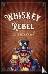 Dunn, Jeffrey - Whiskey Rebel