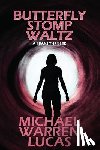 Lucas, Michael Warren - Butterfly Stomp Waltz