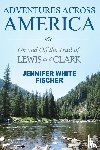 Fischer, Jennifer White - Adventures Across America