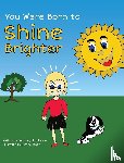 Henderson, Courtney, Boyer, Brenda - You Were Born to Shine Brighter