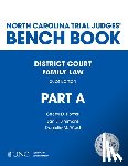 Howell, Cheryl D. - North Carolina Trial Judges' Bench Book, District Court, Family Law: Part a - Chapters 1-4