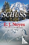 E J Noyes, Noyes - Schuss