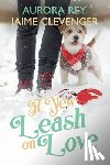 Clevenger, Jaime - A New Leash on Love