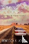 Jones, Rebecca K. - Staying the Course