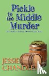 Chandler, Jessie - Pickle in the Middle Murder