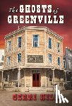 Hill, Gerri - The Ghosts of Greenville