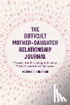 Anderson, Karen C.L. - The Difficult Mother-Daughter Relationship Journal