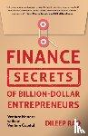 Rao, Dileep - Finance Secrets of Billion-Dollar Entrepreneurs