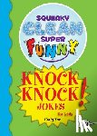 Yoe, Craig - Squeaky Clean Super Funny Knock Knock Jokes for Kidz