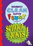 Yoe, Craig - Squeaky Clean Super Funny School Jokes for Kidz
