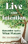 Radmacher, Mary Anne - Live with Intention