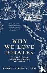 Simon, Rebecca - Why We Love Pirates