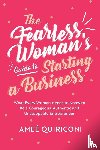 Quiriconi, Amee - The Fearless Woman's Guide to Starting a Business