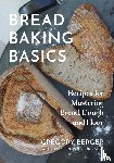 Berger, Gregory - Bread Baking Basics