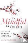 Thoele, Sue Patton - The Mindful Woman