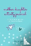 McGuinness, Lisa - Mother Daughter Activity Journal