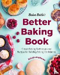 Hoffman, Kristin - Baker Bettie’s Better Baking Book