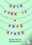 Tran, Amy - This Book Is a Safe Space